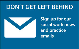 Sign up for our social work emails