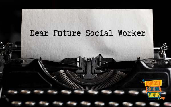Dear Future Social Work
