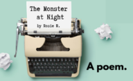 A typewriter with a page on which the following words are typed: 'The Monster at Night by Rosie R.'